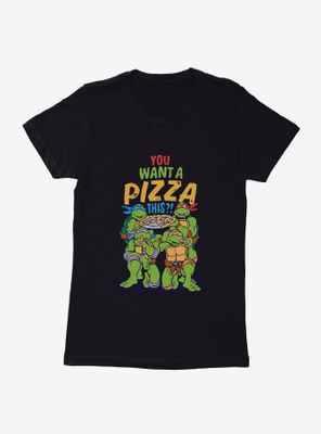 Teenage Mutant Ninja Turtles You Want A Pizza This Group Womens T-Shirt
