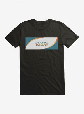 Parks And Recreation Pawnee Today T-Shirt