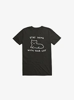 Stay Home With Your Cat T-Shirt