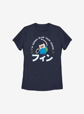 Adventure Time Finn I'm Gonna Blow Your Minds Womens T-Shirt