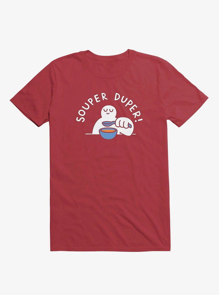 Souper Duper! Red T-Shirt