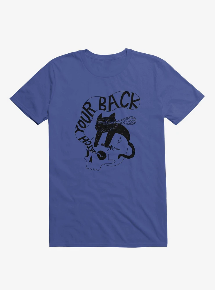 Watch Your Back Royal Blue T-Shirt