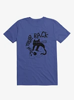 Watch Your Back Royal Blue T-Shirt