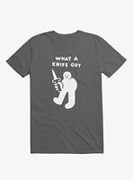 What A Knife Guy Asphalt Grey T-Shirt