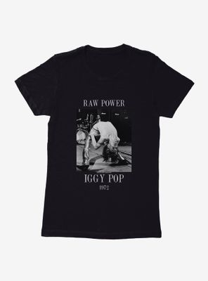 Iggy Pop Raw Power On Stage Womens T-Shirt