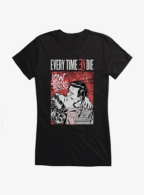 Every Time I Die Low Teens Girls T-Shirt