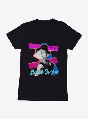 RuPaul Butch Queen Womens T-Shirt