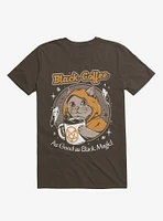 Black Coffee Cat As Good Magic Brown T-Shirt