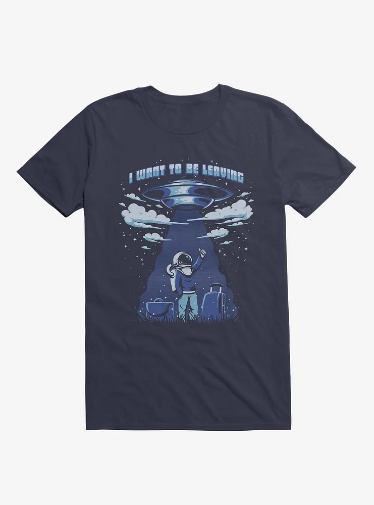 I Want To Be Leaving Astronaut Navy Blue T-Shirt