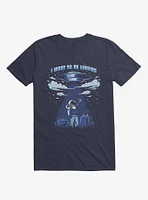 I Want To Be Leaving Astronaut Navy Blue T-Shirt