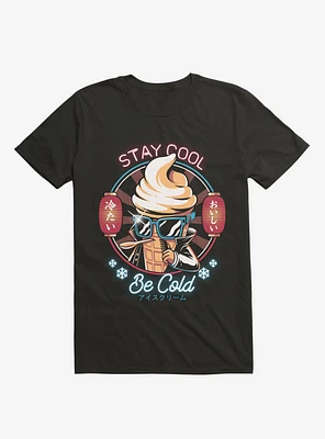 Stay Cool Be Cold Black T-Shirt