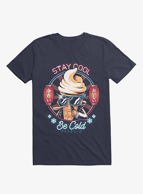 Stay Cool Be Cold Navy Blue T-Shirt