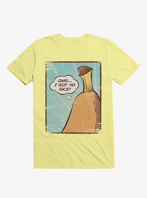 OMG... I Got No Face! Banana Yellow T-Shirt