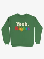 Yeah, Rights Rainbow Text Crew Sweatshirt
