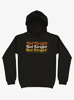 Not Alright Stacked Text Hoodie