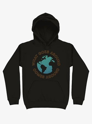 What Goes Around Comes Earth Hoodie