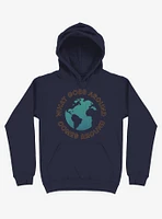 What Goes Around Comes Around Earth Hoodie