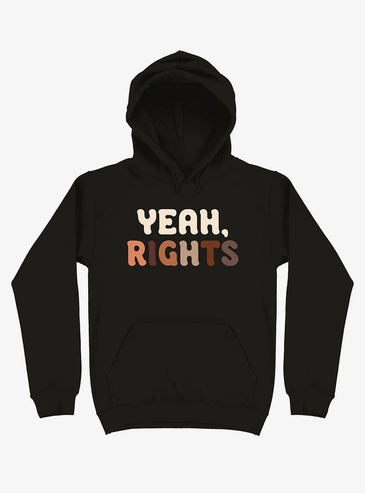 Yeah, Rights Text Hoodie