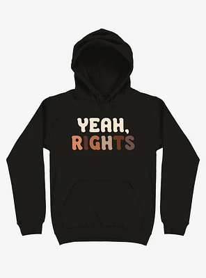 Yeah, Rights Text Hoodie