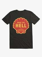 What The Hell Shell T-Shirt