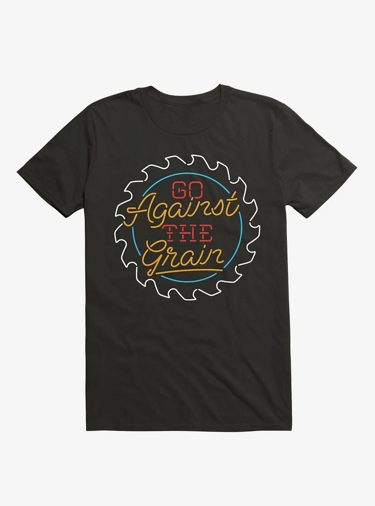 Go Against The Grain T-Shirt