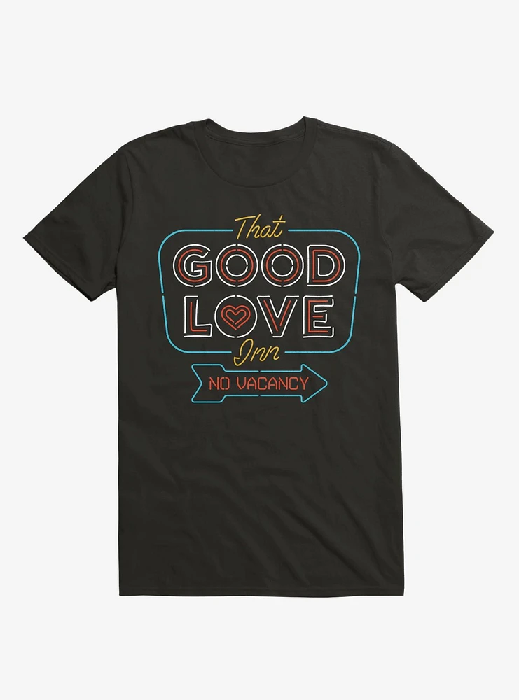 Good Love Inn No Vacancy T-Shirt