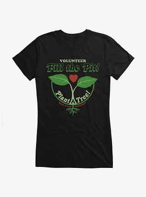 Parks And Recreation Fill The Pit Volunteer Girls T-Shirt