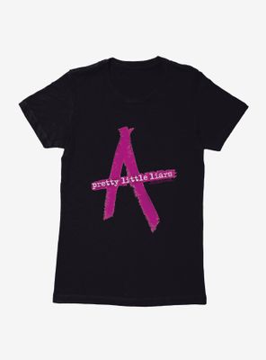 Pretty Little Liars Pink A Womens T-Shirt