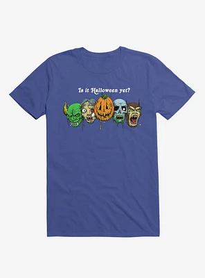 Is It Halloween Yet? Royal Blue T-Shirt