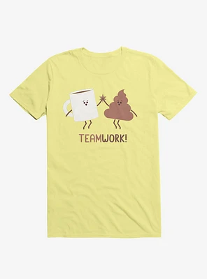 Teamwork Coffee And Poop Corn Silk Yellow T-Shirt