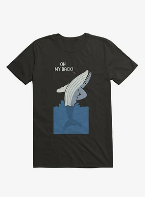 Bad Back Whale Oh! My Back! T-Shirt