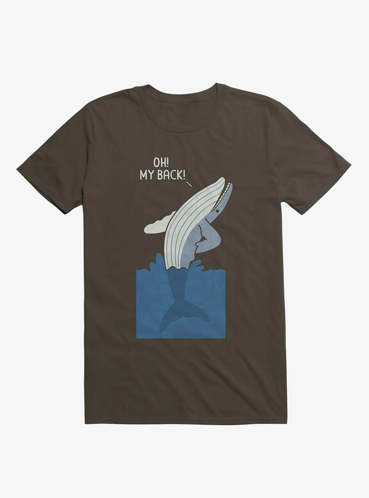 Bad Back Whale Oh! My Back! Brown T-Shirt