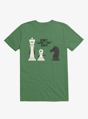 Daddy, I Want That Pony! Chess Pieces Irish Green T-Shirt