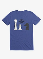 Daddy, I Want That Pony! Chess Pieces Royal Blue T-Shirt