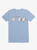 Turn Back Marshmallow Warning Light Blue T-Shirt