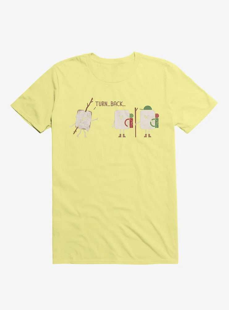 Turn Back Marshmallow Warning Corn Silk Yellow T-Shirt