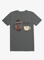 Coffee I Can't Take The Pressure Charcoal Grey T-Shirt