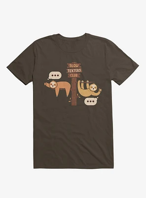 Sloths Slow Texters Club Brown T-Shirt