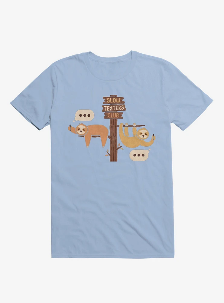 Sloths Slow Texters Club Light Blue T-Shirt