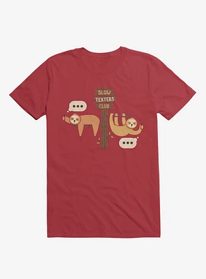 Sloths Slow Texters Club Red T-Shirt