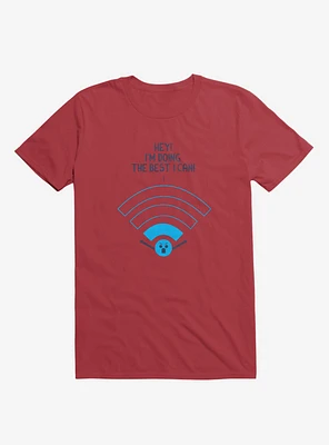 Angry Wi-Fi Hey! I'm Doing The Best I Can! Red T-Shirt