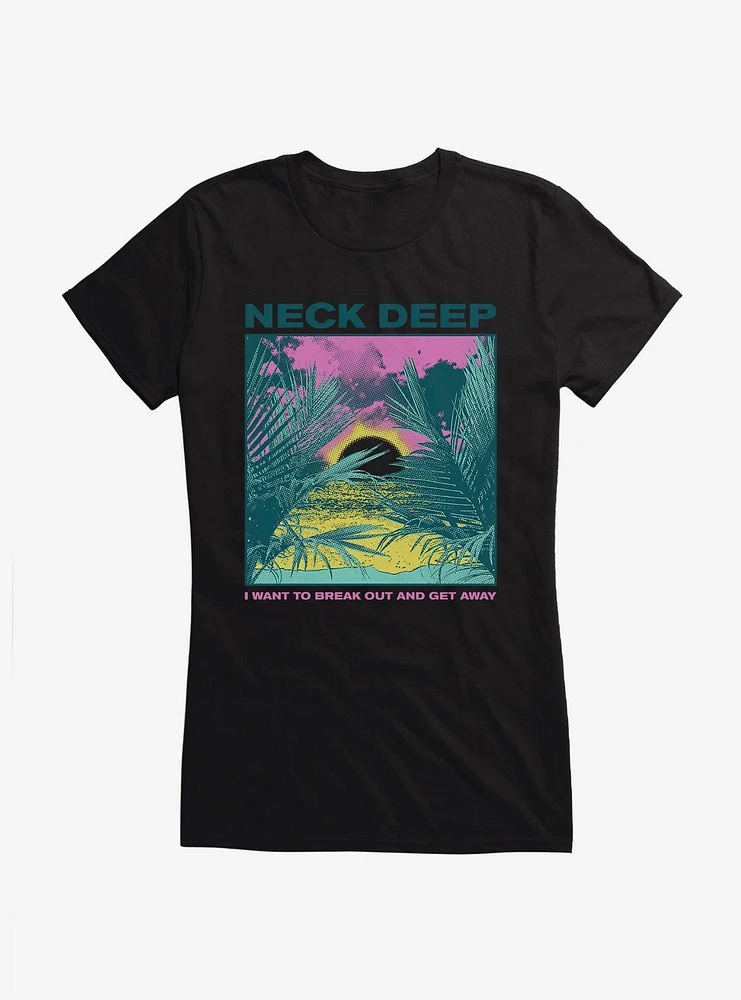 Neck Deep I Want To Break Out And Get Away Girls T-Shirt