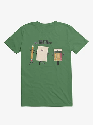 I Told You Math Was Scary Irish Green T-Shirt