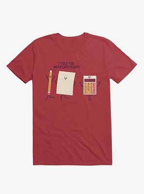 I Told You Math Was Scary Red T-Shirt