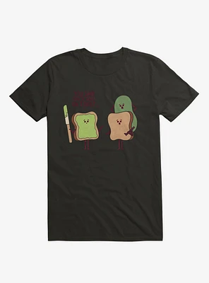 You Said Avocado On Toast... Tragic Misunderstanding T-Shirt