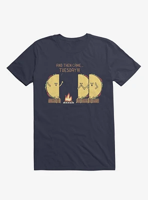 And Then Came... Tuesday!!! Taco Campfire Story Navy Blue T-Shirt