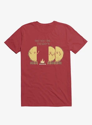 And Then Came... Tuesday!!! Taco Campfire Story Red T-Shirt