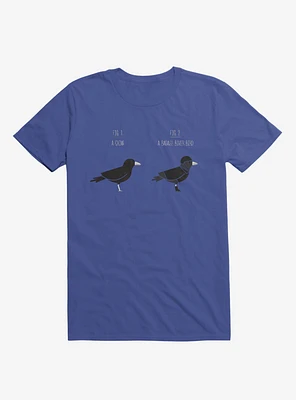 Know Your Birds A Crow Or Biker Bird Royal Blue T-Shirt