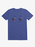 Know Your Birds A Hummingbird Or Ninja Bird Royal Blue T-Shirt