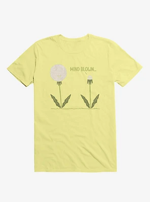 Mind Blown... Dandelion Corn Silk Yellow T-Shirt
